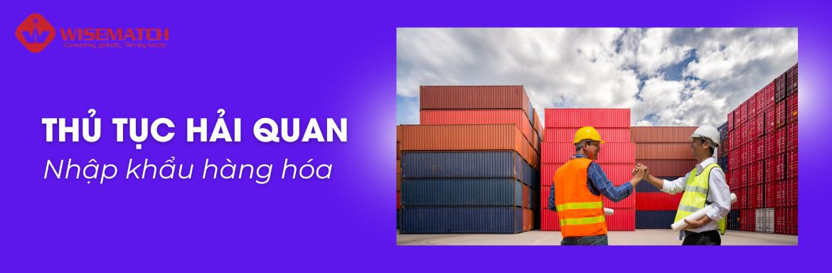 Thủ tục hải quan nhập khẩu